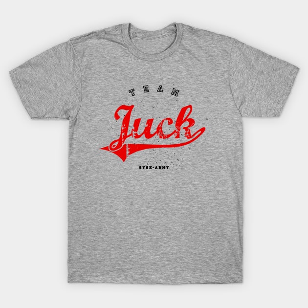 Team Juck T-Shirt by SYSK Army
